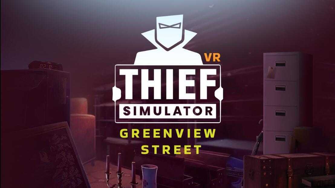 小偷模拟器VR(Thief Simulator VR – Greenvi