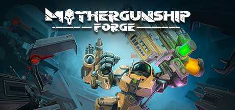 重炮母舰:锻造VR(MOTHERGUNSHIP: FORGE)