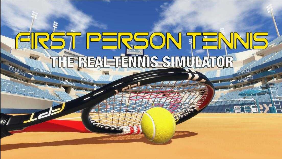 第一人称网球–真正的网球模拟器(First Person Tennis 