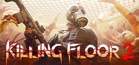 杀戮空间2/Killing Floor 2(豪华版整合Day of th