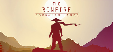 篝火:被遗弃的土地/The Bonfire: Forsaken Land