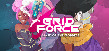 网格之力 – 女神的面具/Grid Force – Mask of th